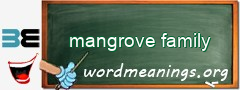 WordMeaning blackboard for mangrove family